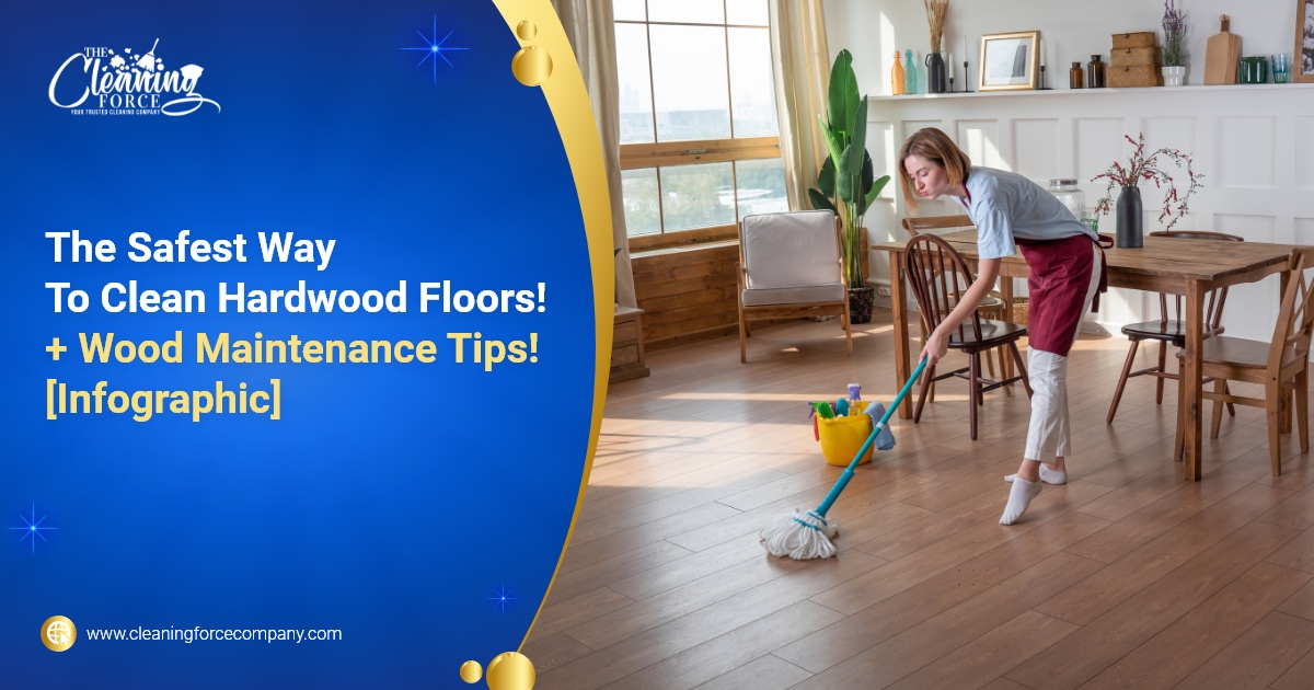The Safest Way To Clean Hardwood Floors Wood Maintenance Tips