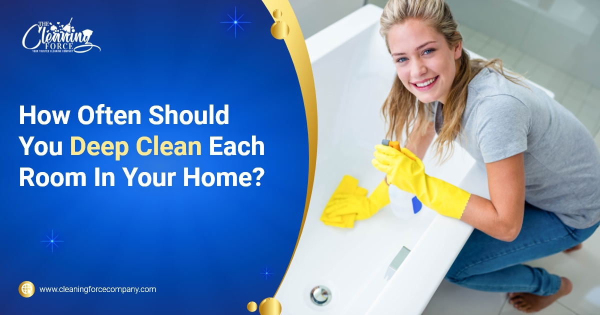 How Often Should You Deep Clean Each Room In Your Home?