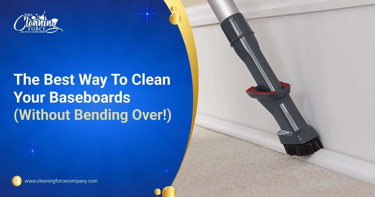 The Best Way To Clean Your Baseboards (Without Bending Over!)