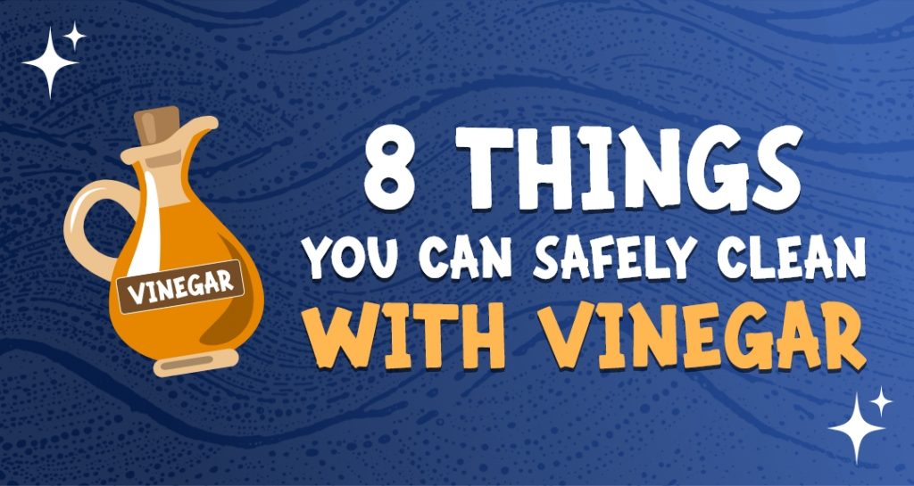 8 Things You Can Safely Clean With Vinegar
