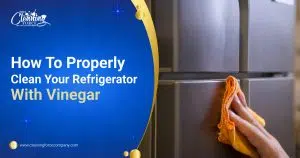 How To Properly Clean Your Refrigerator With Vinegar