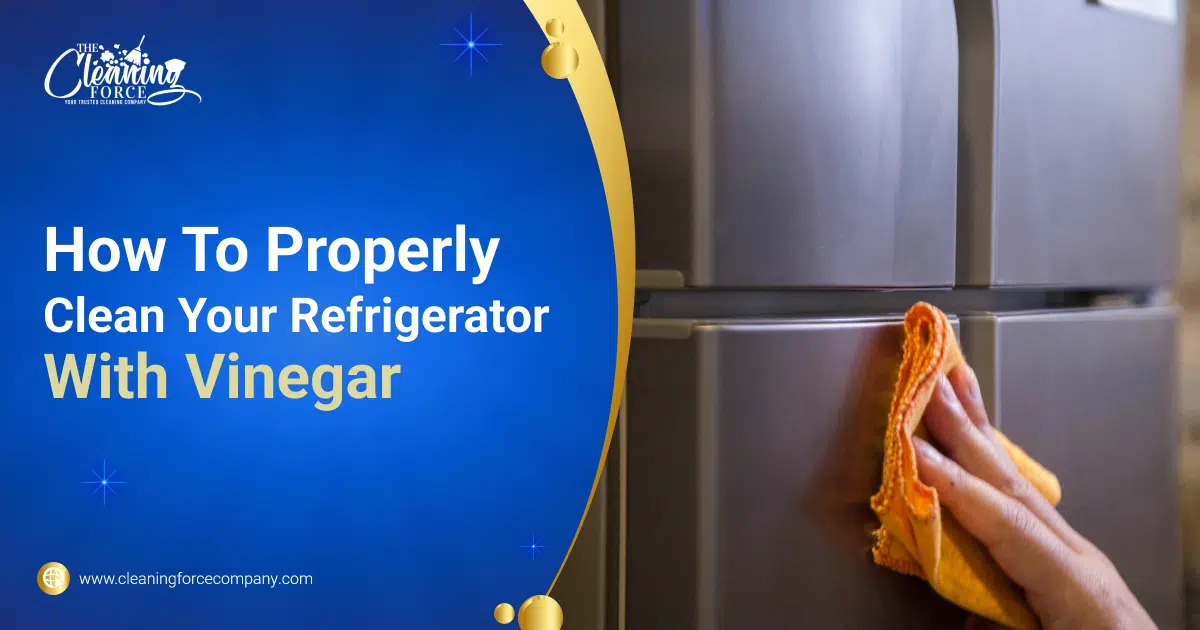 How To Properly Clean Your Refrigerator With Vinegar