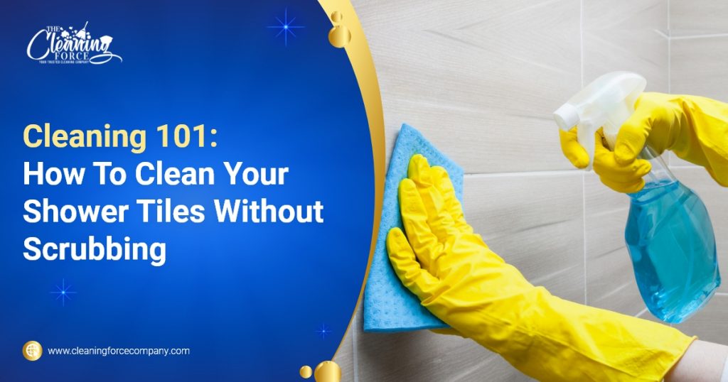 Cleaning 101: How To Clean Your Shower Tiles Without Scrubbing