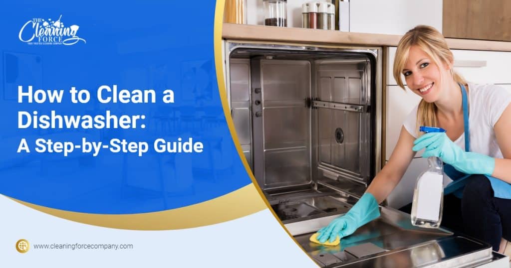 How To Clean A Dishwasher: A Step-By-Step Guide