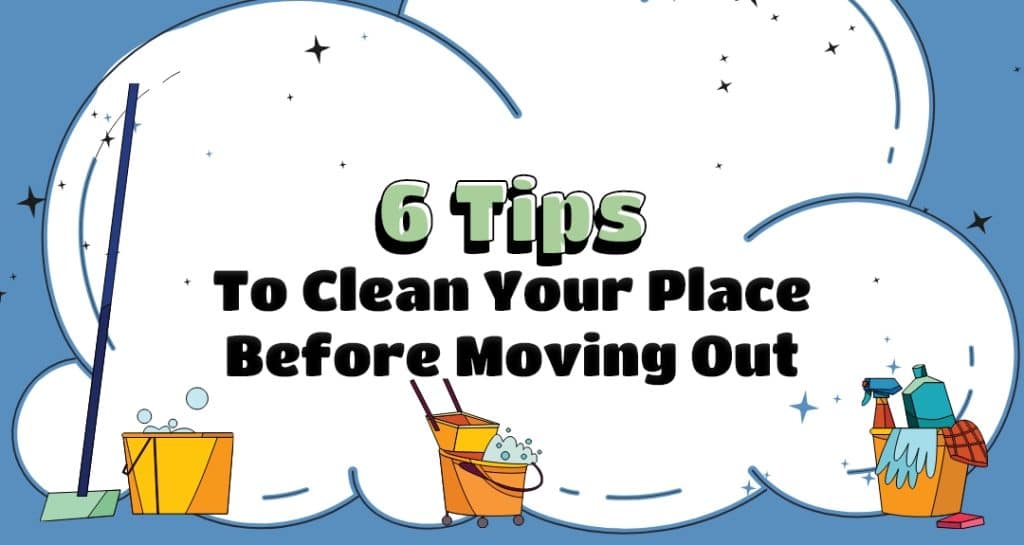 The Cleaning Force 6 Tips To Clean Your Place Before Moving Out